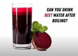 Can-You-Drink-Beet-Water-After-Boiling
