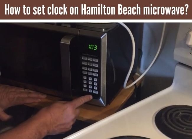 how-to-set-clock-on-hamilton-beach-microwave