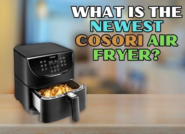 What is the newest Cosori air fryer