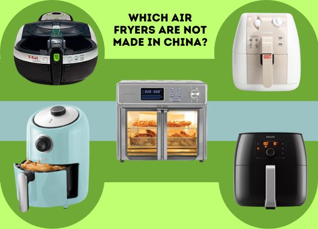 Which air fryers are not made in China